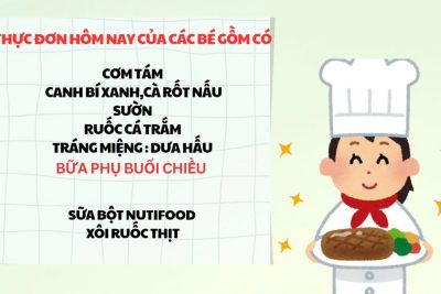 BỮA ĂN MỖI NGÀY TẠI TRƯỜNG MẦM NON GIAO THỊNH